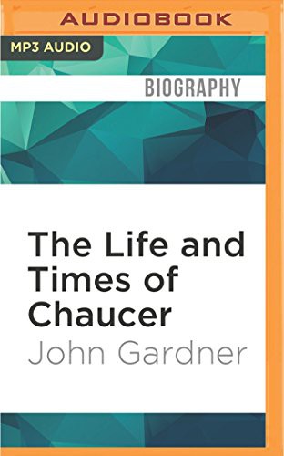Life and Times of Chaucer, The