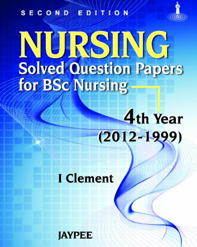 Nursing Solved Question Paper for B.Sc Nursing 4th Year 2012-2019