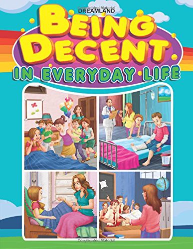 Being Decent in Everyday Life [Paperback] [Jan 01, 2014] Dreamland Publications