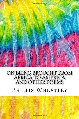On Being Brought from Africa to America and Other Poems