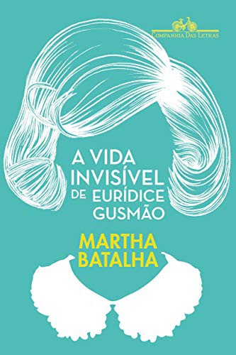 A Vida Invisivel de Euridice Gusmao