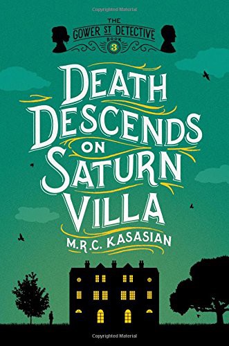 Death Descends on Saturn Villa : The Gower Street Detective