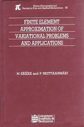 Finite element approximation of variational problems and applications