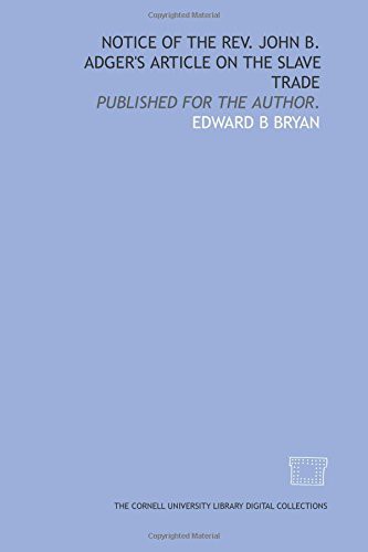 Notice of the Rev. John B. Adger's article on the slave trade