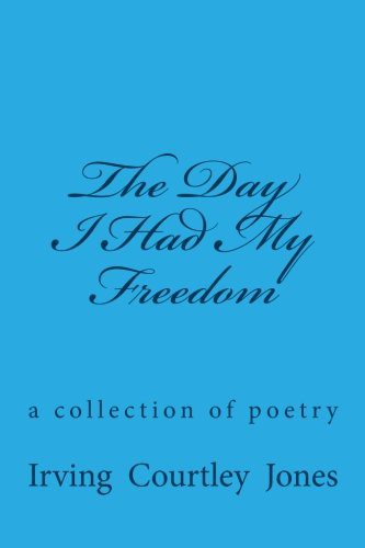 The Day I Had My Freedom