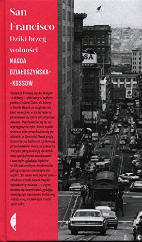 San Francisco. Dziki brzeg wolnosci
