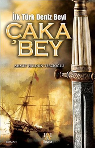 Ilk Türk Deniz Beyi Caka Bey
