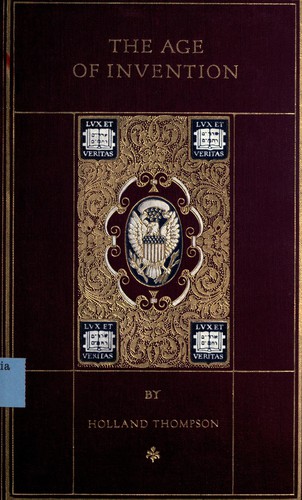 The Age of Invention, A Chronicle of Mechanical Conquest