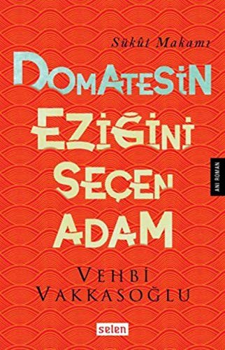 Domatesin Ezigini Secen Adam; Sükut Makami