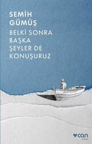 Belki Sonra Baska Seyler de Konusuruz