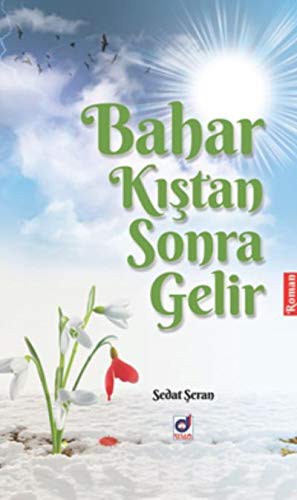 Bahar Kistan Sonra Gelir