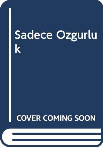 Sadece Özgürlük