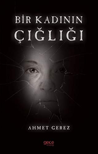 Bir Kadinin Cigligi