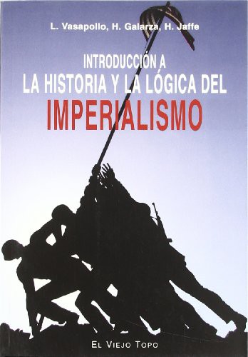 Introducción a la historia y la lógica del imperialismo