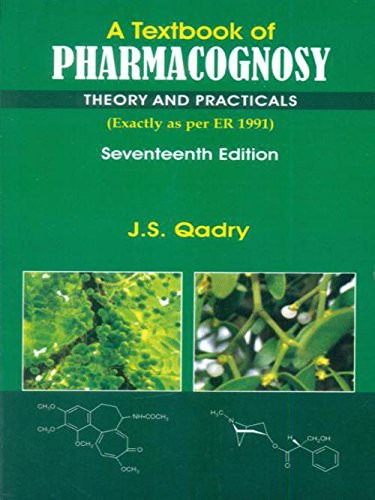 A Textbook Of Pharmacognosy Theory And Practicals , 17E