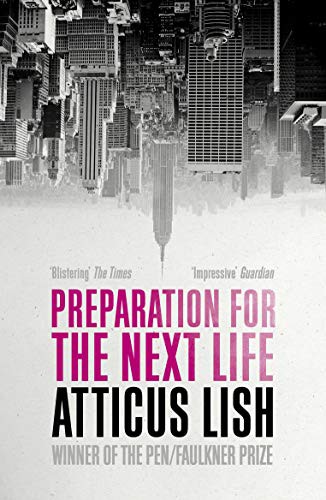 Preparation for the Next Life [Paperback] [Feb 04, 2016] Lish Atticus