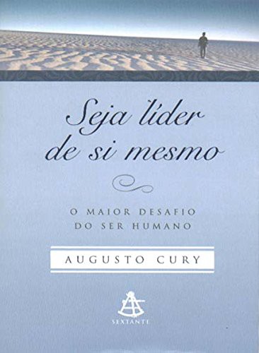 Seja Lider De Si Mesmo - Augusto Cury
