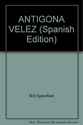 ANTIGONA VELEZ