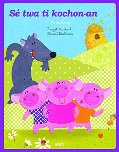 Trois petits cochons - creole martiniquais