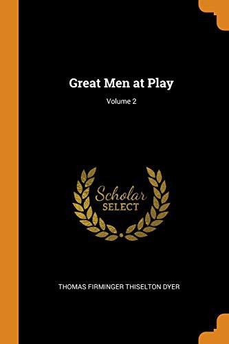 Great Men at Play; Volume 2