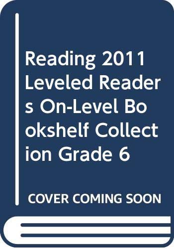 READING 2011 LEVELED READERS ON-LEVEL BOOKSHELF COLLECTION GRADE 6