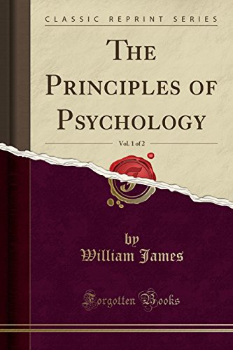 The Principles of Psychology, Vol. 1 of 2