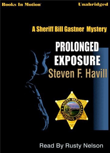 Prolonged Exposure by Steven F. Havill  by Books In Motion.com