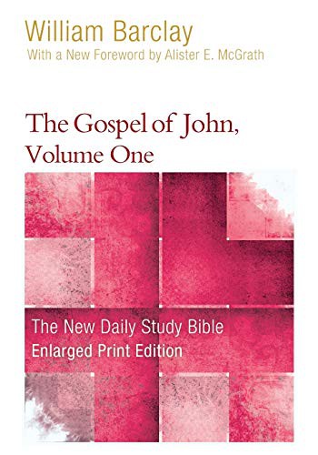 The Gospel of John, Volume One - Enlarged Print Edition
