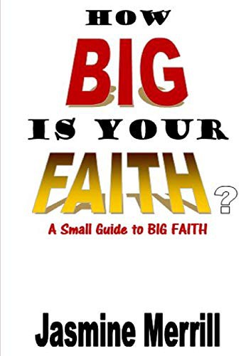 HOW BIG IS YOUR FAITH?