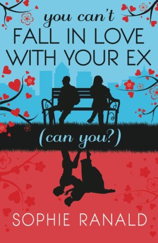 You Can't Fall in Love With Your Ex