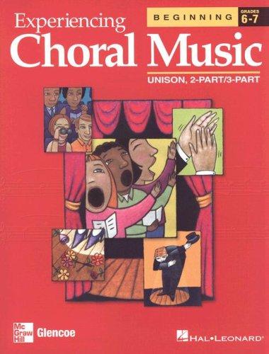 Experiencing Choral Music, Beginning Unison 2-Part/3-Part