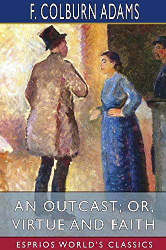 An Outcast; or, Virtue and Faith
