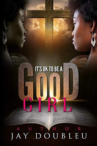 It's Okay To Be A Good Girl