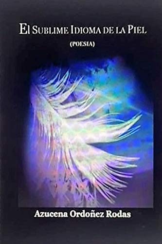 EL SUBLIME IDIOMA DE LA PIEL -
