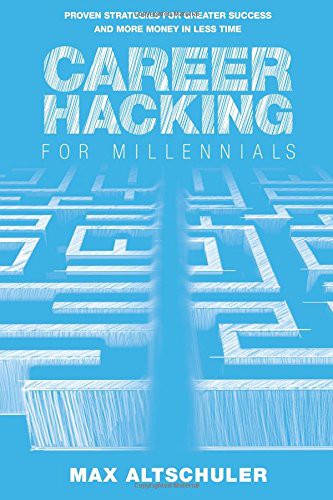 Career Hacking for Millennials
