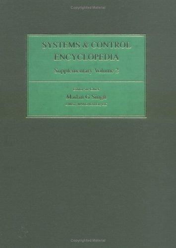 Systems & Control Encyclopedia Supplementary Volume 2 (Advances in Systems Control and Information Engineering)