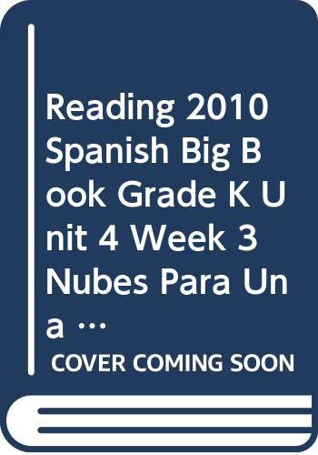 READING 2010 SPANISH BIG BOOK GRADE K UNIT 4 WEEK 3 NUBES PARA UNA FIESTA