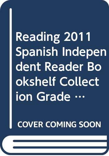 READING 2011 SPANISH INDEPENDENT READER BOOKSHELF COLLECTION GRADE K ADVANCED-LEVEL