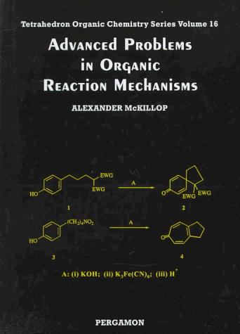 Advanced problems in organic reaction mechanisms