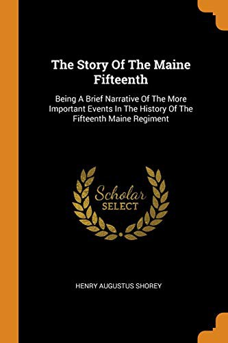 The Story Of The Maine Fifteenth