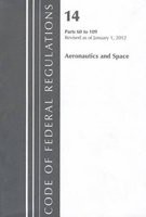 Code of Federal Regulations, Title 14, Aeronautics and Space, Pt. 1200-End, Revised as of January 1, 2014