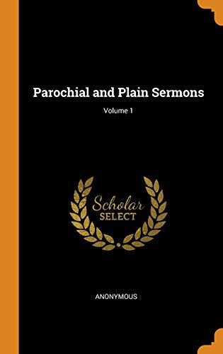 Parochial and Plain Sermons; Volume 1