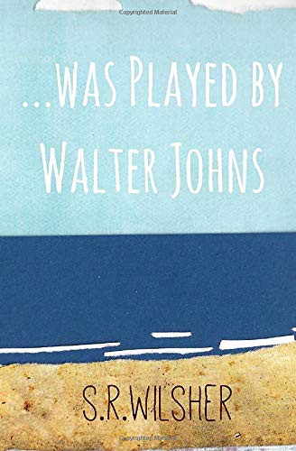 ...was played by Walter Johns