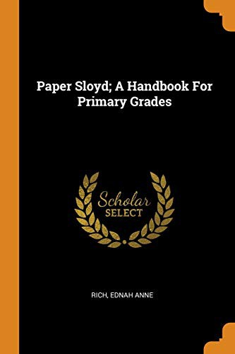 Paper Sloyd; A Handbook For Primary Grades