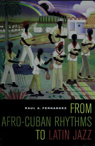 From Afro-Cuban rhythms to Latin jazz