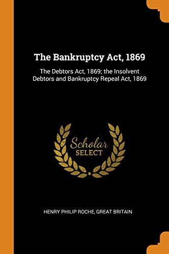 The Bankruptcy Act, 1869