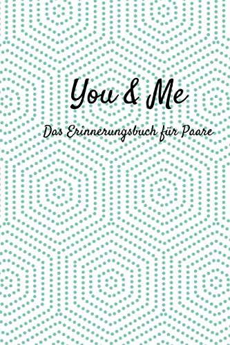 You & Me Das Erinnerungsbuch für Paare