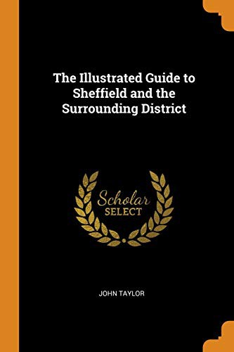 The Illustrated Guide to Sheffield and the Surrounding District