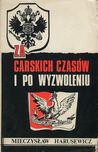 Za carskich czasów i po wyzwoleniu