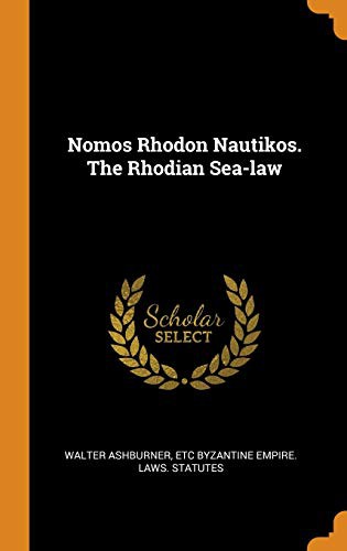 Nomos Rhodon Nautikos. the Rhodian Sea-Law